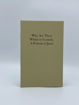 Item #408138 Why There are Whites to Console, A Portrait of Janet. Gertrude STEIN