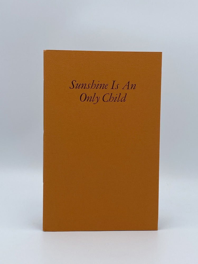 Item #408144 Sunshine Is An Only Child: Poems by James Purdy. James PURDY.