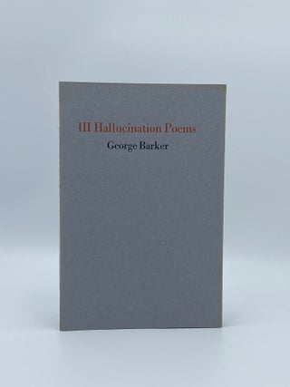 Item #408148 III Hallucination Poems. George BARKER