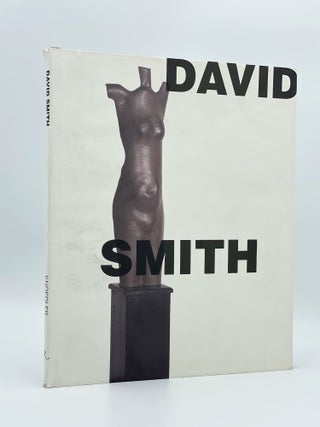 Item #408193 David Smith: To and From the Figure. SMITH, David, artist