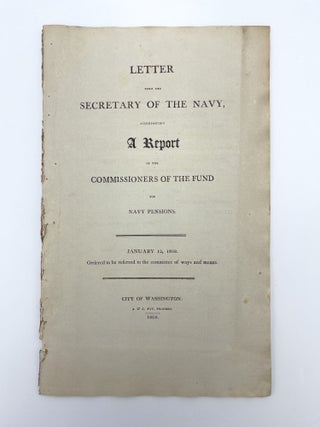 Item #408241 Letter from the Secretary of the Navy, Accompanying A Report of the Commissioners of...