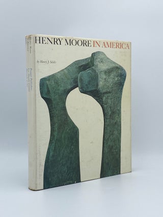 Item #408258 Henry Moore in America. Henry MOORE, Henry J. SELDIS, artist