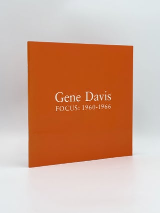Item #408304 Gene Davis: Focus: 1960-1966. Gene DAVIS, artist