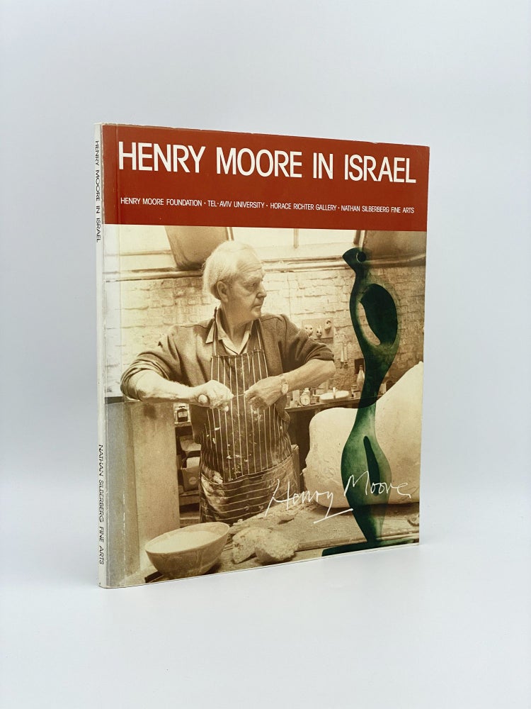 Item #408331 Henry Moore in Israel: Sculpture, Drawings, and Graphics. Henry MOORE, Mathan SILBERBERG, artist.