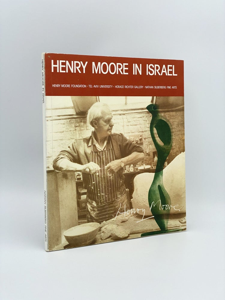 Item #408332 Henry Moore in Israel: Sculpture, Drawings, and Graphics. Henry MOORE, Mathan SILBERBERG, artist.