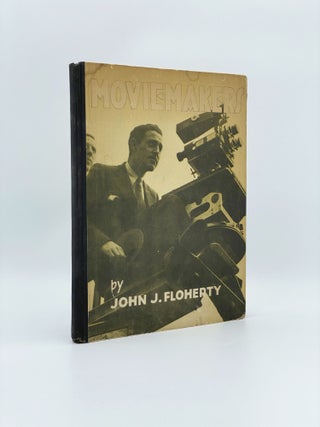 Item #408346 Moviemakers. John J. FLOHERTY