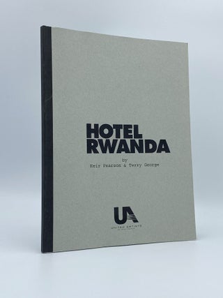Item #408430 Hotel Rwanda. Kier PEARSON, Terry GEORGE, writer, director/writer