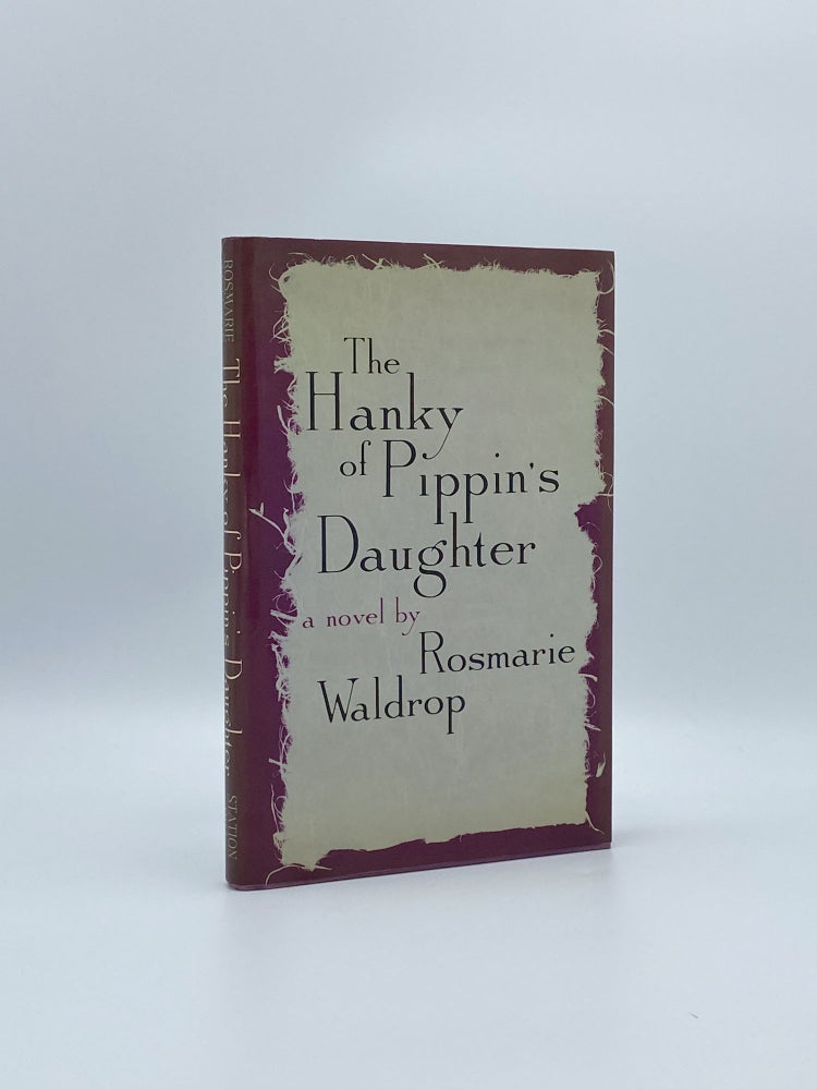 Item #408435 The Hanky of Pippin's Daughter. Rosmarie WALDROP.