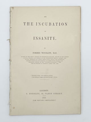 Item #408506 On Incubation of Insanity. Forbes WINSLOW