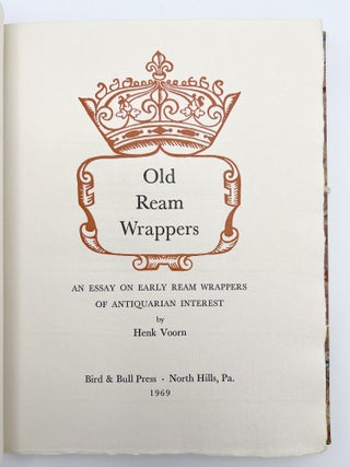 Old Ream Papers. An Essay on Early Ream Wrappers of Antiquarian Interest