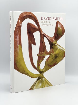Item #408661 David Smith: Origins & Innovations. David SMITH