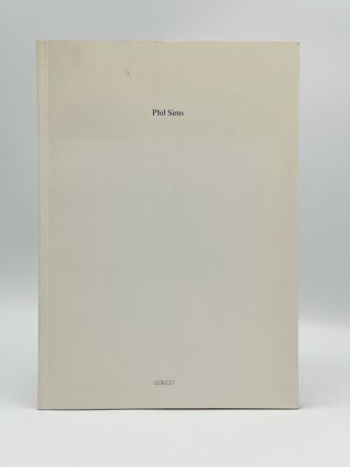 Item #408674 [Catalog: Exhibition at Galerie im Bootshaus 11 May to 15 June 1984]. Phil SIMS