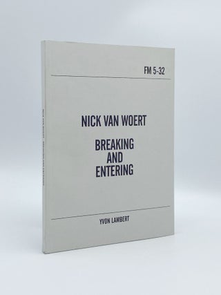 Item #408712 Nick van Woert: Breaking and Entering. Nick VAN WOERT