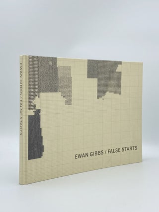 Item #408720 Ewan Gibbs: False Starts. Ewan GIBBS, Richard SCHIFF, artist