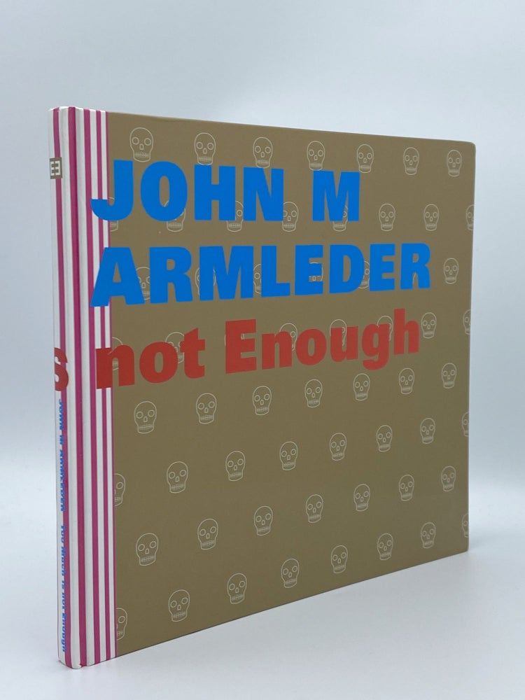 Item #408769 John M. Armleder: Too Much Is Not Enough. John ARMLENDER, Stefan BERG, artist.