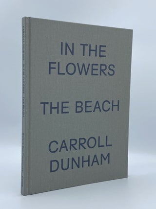 Item #408776 In the Flowers, the Beach. Carrol DUNHAM