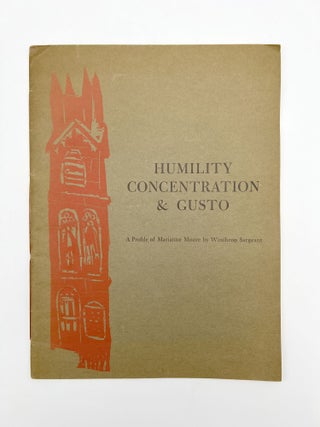 Item #408793 Humility, Concentration & Gusto. A Profile of Marianne Moore. Marianne MOORE,...