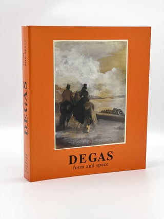 Item #408819 Degas: Form and Space. Edgar DEGAS
