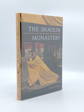 Item #408937 The Shaolin Monastery: History, Religion, and the Chinese Martial Arts. Meir SHAHAR