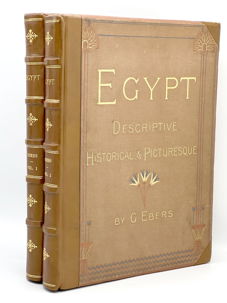 Item #408960 Egypt: Descriptive, Historical, and Picturesque. George Motitz EBERS.