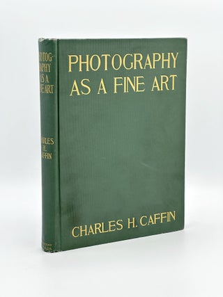 Item #409028 Photography as a Fine Art. The Achievements and Possibilities of Photographic Art in...