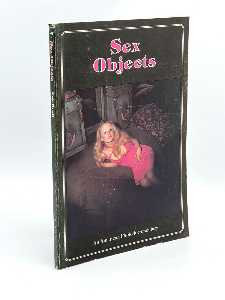 Item #409029 Sex Objects: An American Photodocumentary. Eric KROLL.
