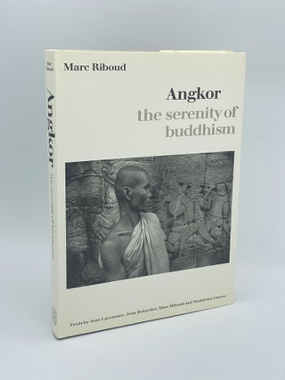 Item #409121 Angkor, the Serenity of Buddhism. Marc RIBOUD