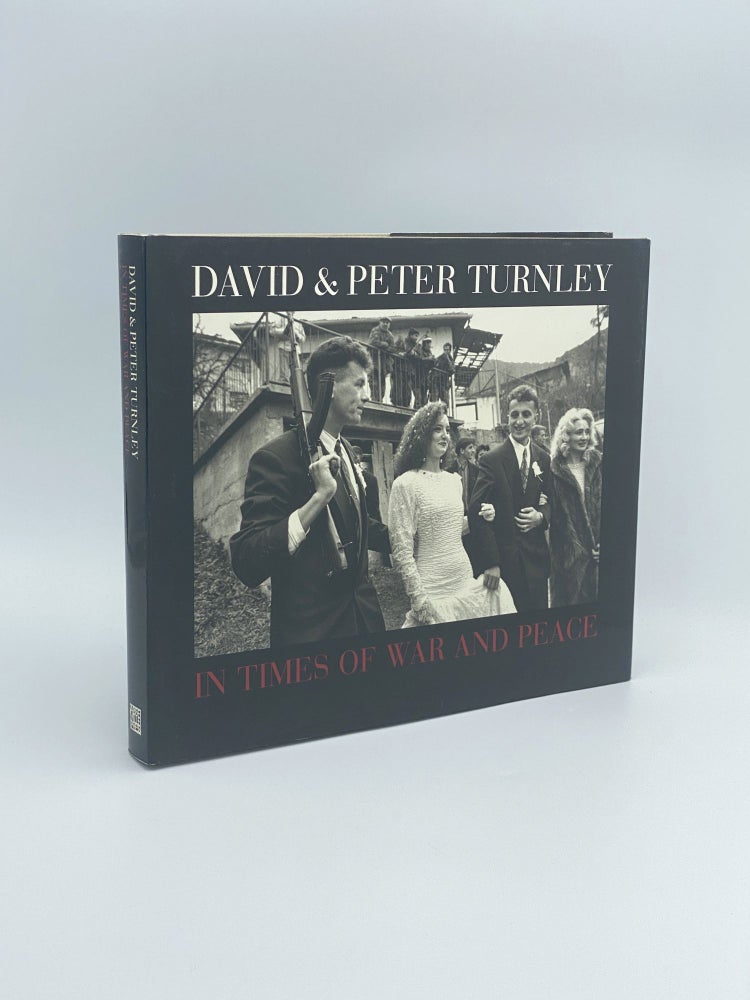 Item #409129 In Times of War and Peace. David and Peter TURNLEY.
