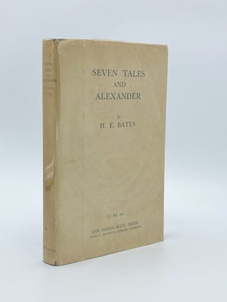 Item #409145 Seven Tales and Alexander. H. E. BATES