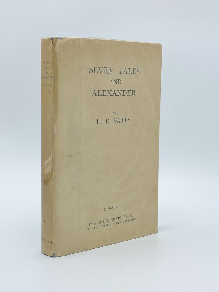 Item #409145 Seven Tales and Alexander. H. E. BATES.