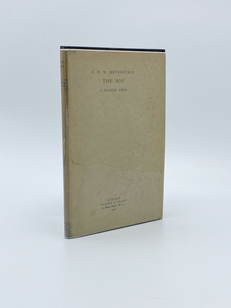 Item #409197 The Boy, a Modern Poem. E. H. W. MEYERSTEIN.