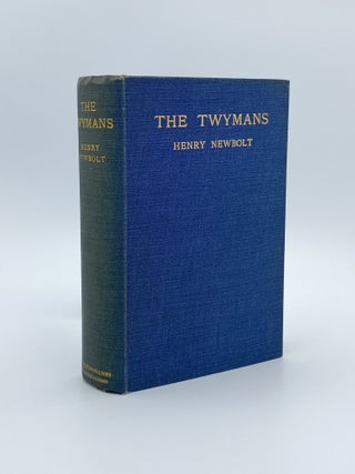 Item #409204 The Twymans. A Tale of Youth. Henry NEWBOLT