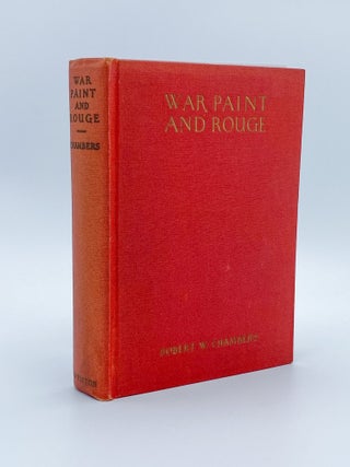 Item #409237 War Paint and Rouge. Robert W. CHAMBERS