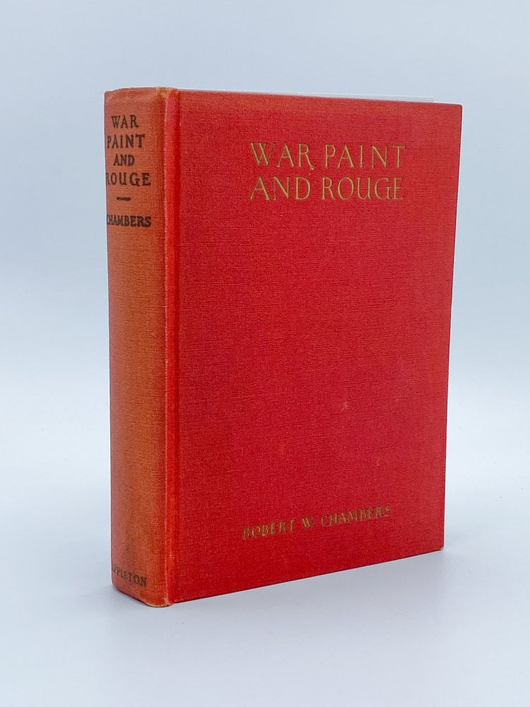 Item #409237 War Paint and Rouge. Robert W. CHAMBERS.