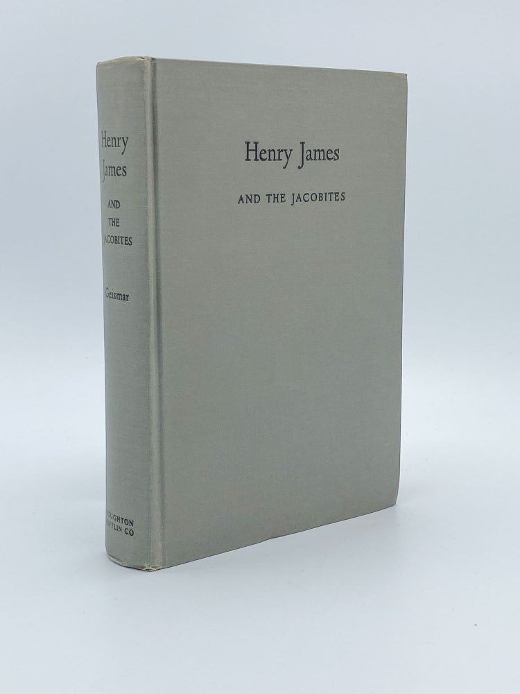 Item #409249 Henry James and the Jacobites. Maxwell GEISMAR.