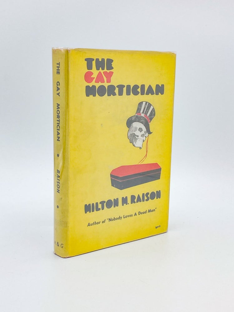 Item #409268 The Gay Mortician. Milton M. RAISON.