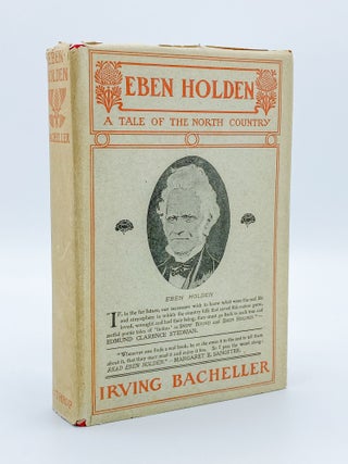 Item #409294 Eben Holden. A Tale of the North Country. Irving BACHELLER
