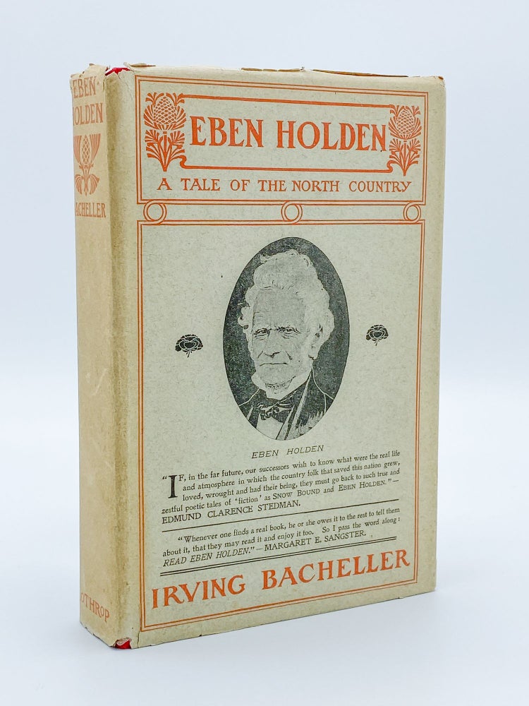 Item #409294 Eben Holden. A Tale of the North Country. Irving BACHELLER.