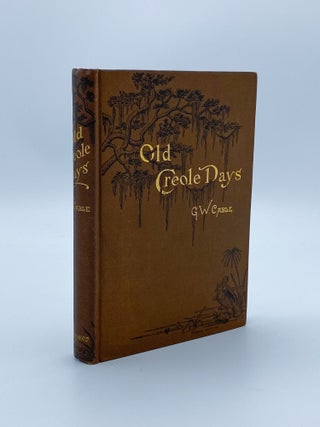 Item #409325 Old Creole Days. George Washington CABLE