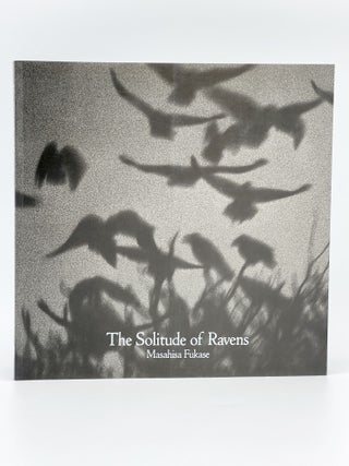 Item #409724 The Solitude of Ravens. Masahisa FUKASE