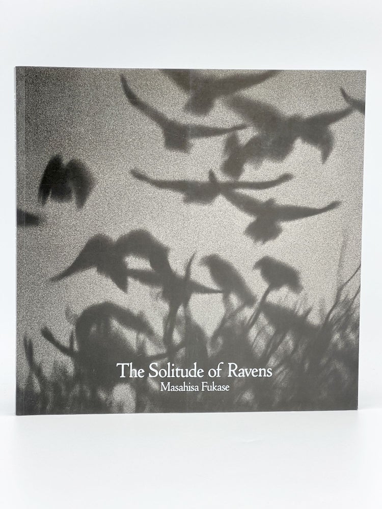 Item #409724 The Solitude of Ravens. Masahisa FUKASE.