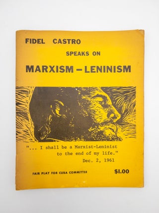Item #409746 Fidel Castro Speaks on Marxism-Leninism. Fidel CASTRO