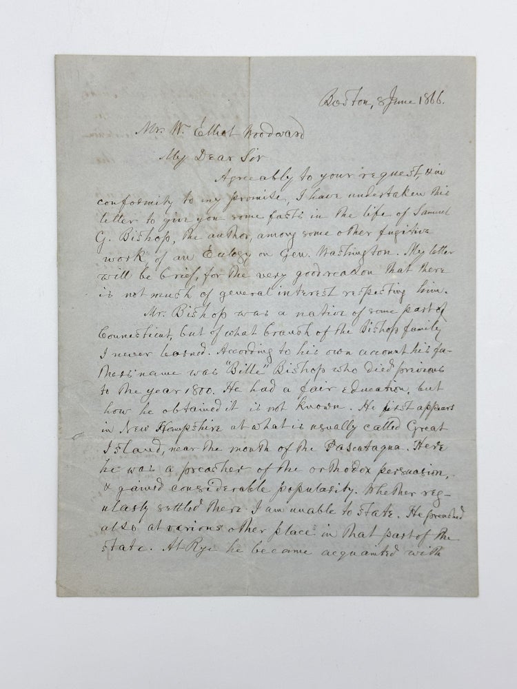 Item #409885 Autograph letter signed ("James G. Drake") to W. Elliott Woodward, being an account of the life of Samuel G. Bishop; Boston, 8 June 1866. Samuel Gardner DRAKE.