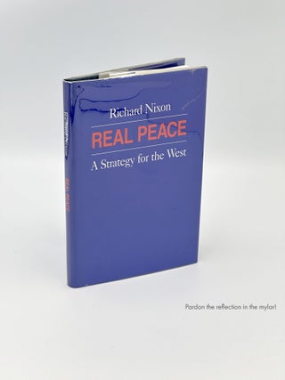 Item #410176 Real Peace. A Strategy for the West. Richard NIXON