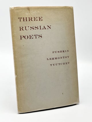 Item #410251 Three Russian Poets: Selections from Pushkin, Lermontov and Tyutchev. Vladimir NABOKOV