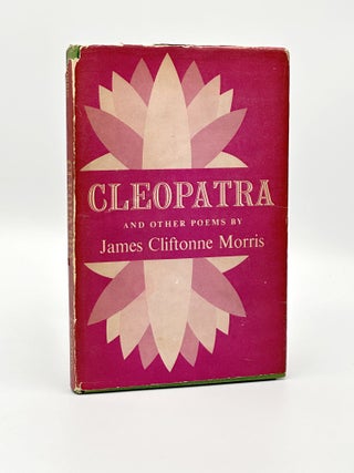 Item #410366 Cleopatra and Other Poems. James Cliftonne MORRIS