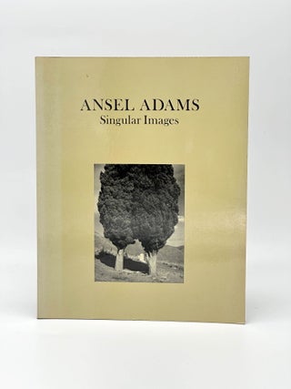 Item #410463 Ansel Adams: Singular Images. Ansel ADAMS, Edwin Land, Jon Holmes David H. McAlpin