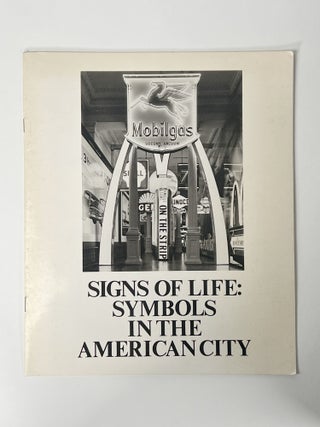 Item #410548 Signs of Life: Symbols in the American City. APERTURE, Loyd E. Herman, director of...