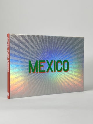 Item #410560 Martin Parr: Mexico. Martin PARR