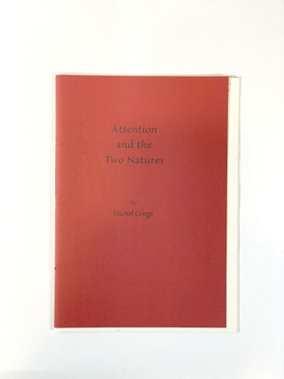 Item #410592 Attention and the Two Natures. Michel CONGE